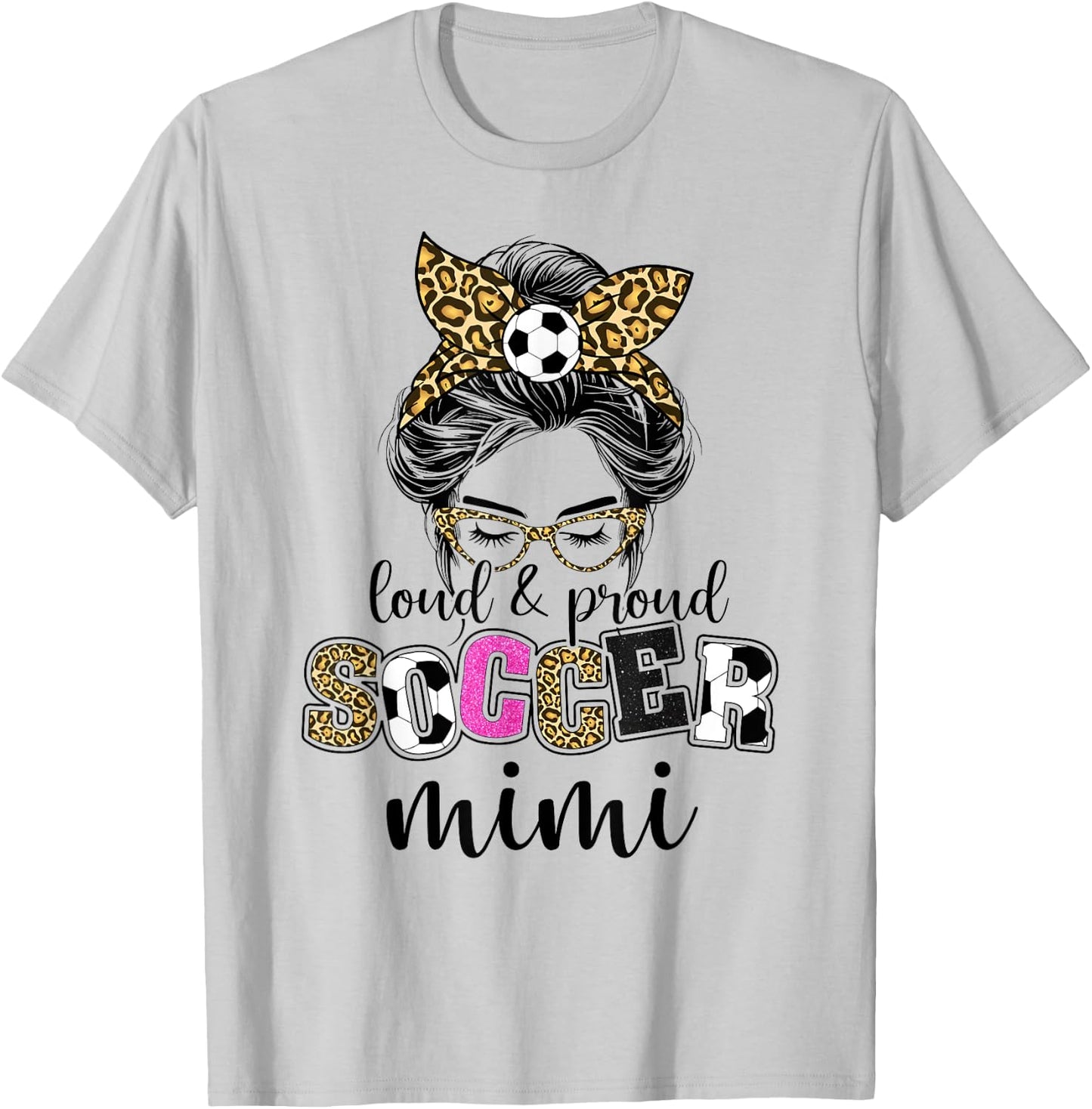 Loud and proud Soccer Mimi messy bun leopard women T-Shirt - T-Shirt | Ash