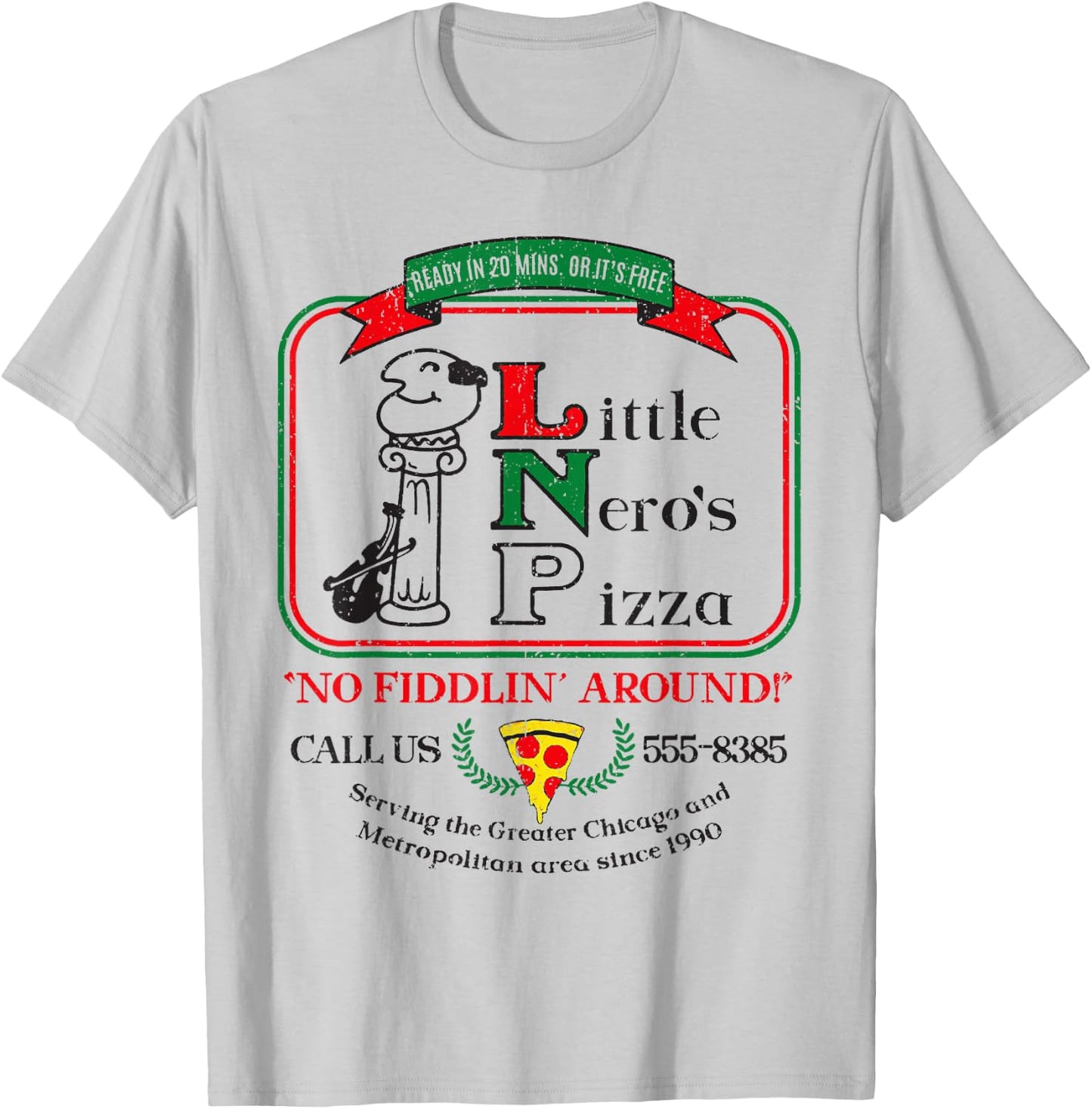 Vintage Little Neros Pizza No Fiddlin Around 2 T-Shirt - T-Shirt | Ash