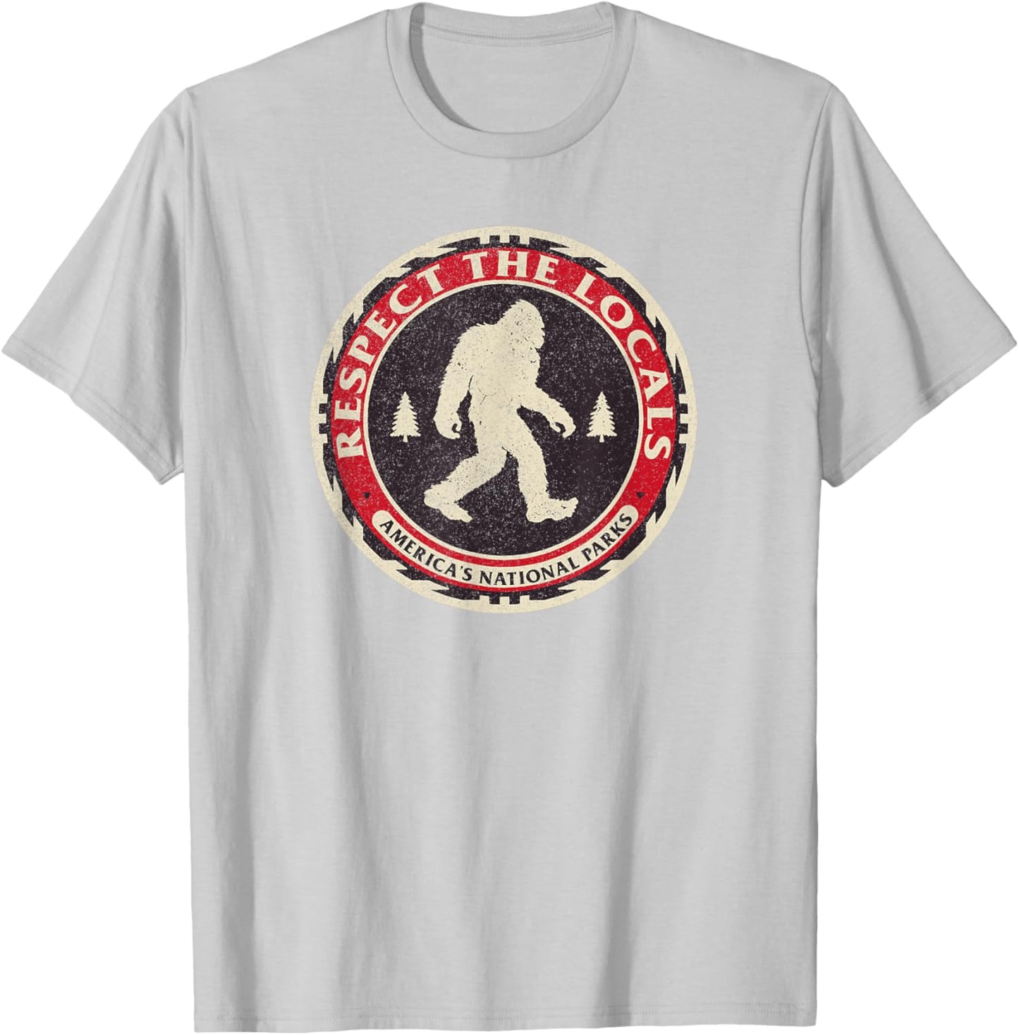 Respect The Locals Bigfoot America National Parks Sasquatch T-Shirt - T-Shirt | Ash