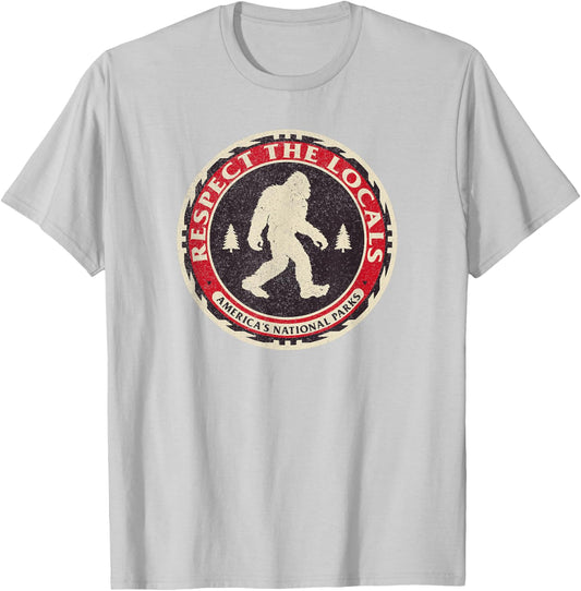 Respect The Locals Bigfoot America National Parks Sasquatch T-Shirt - T-Shirt | Ash