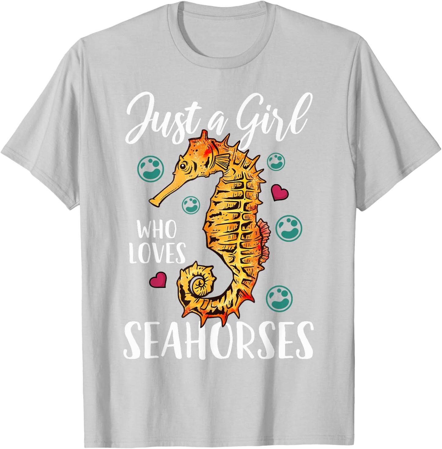 Seahorse Just a Girl Who Loves Seahorses T-Shirt - T-Shirt | Ash