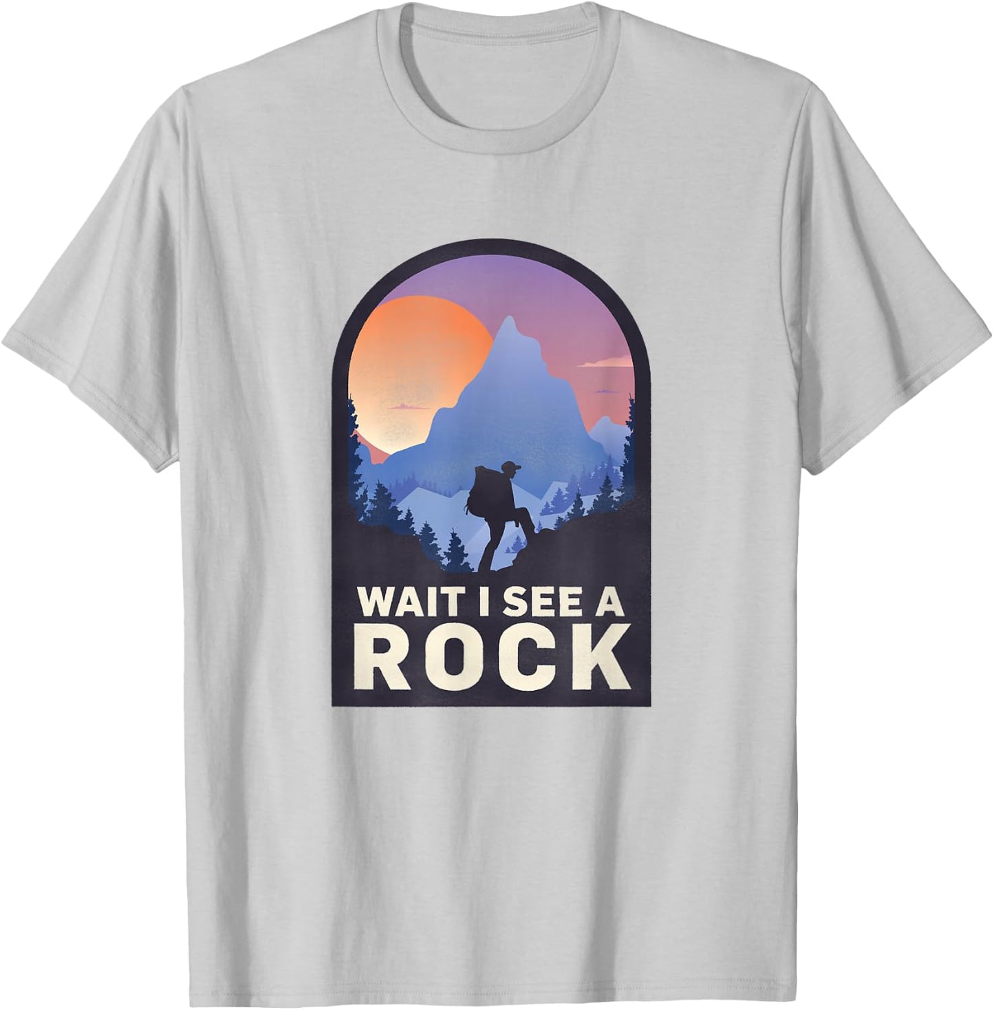 Wait I See A Rock - Geology Geologist T-Shirt - T-Shirt | Ash