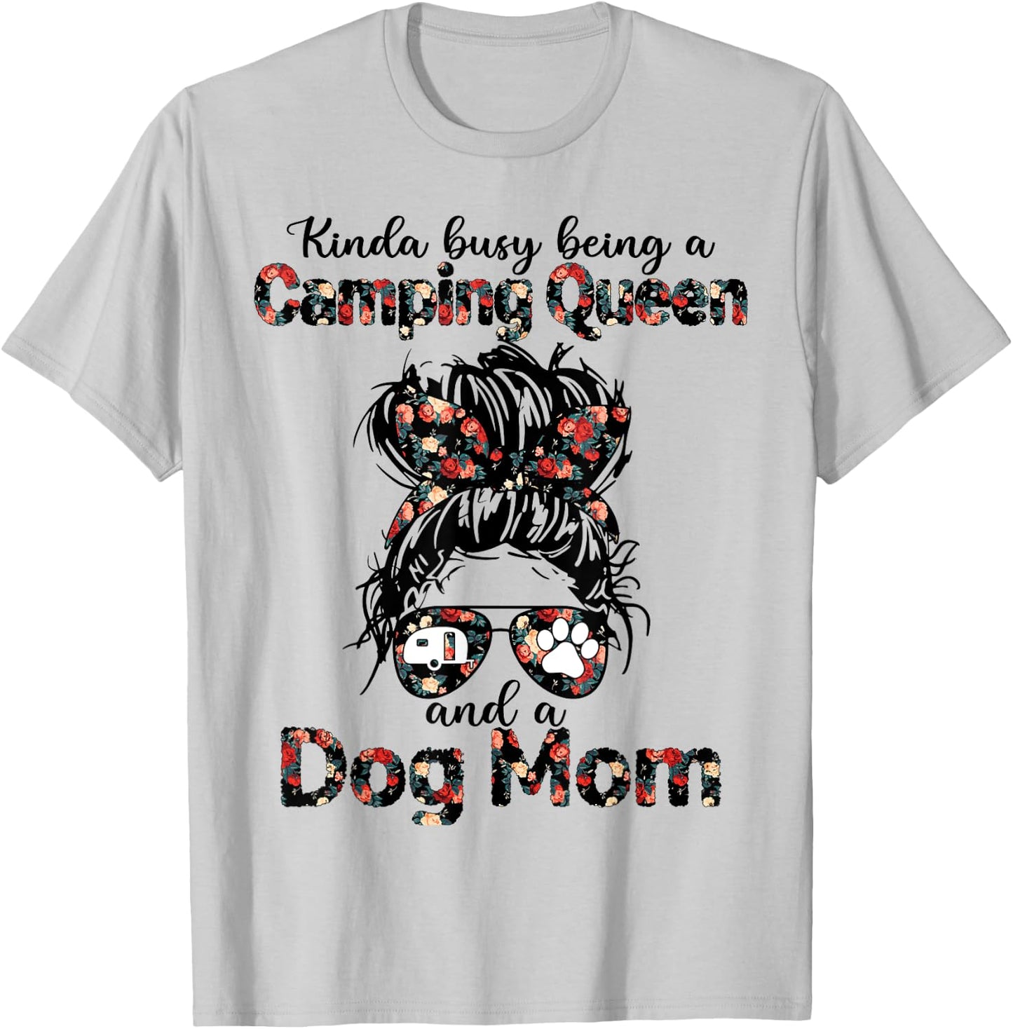 Kinda busy being a camping queen and a dog mom Men Women T-Shirt - T-Shirt | Ash