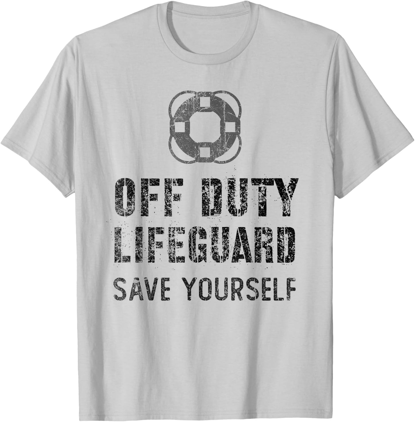 Funny Swimming OFF DUTY Lifeguard Save Yourself Pool Guard T-Shirt - T-Shirt | Ash
