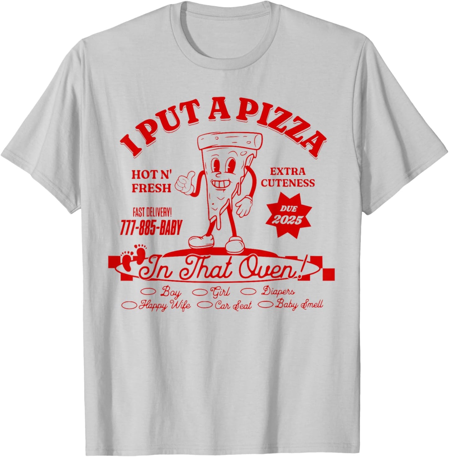 Funny Dad Pregnancy Announcement, I Put A Pizza In That Oven T-Shirt - T-Shirt | Ash