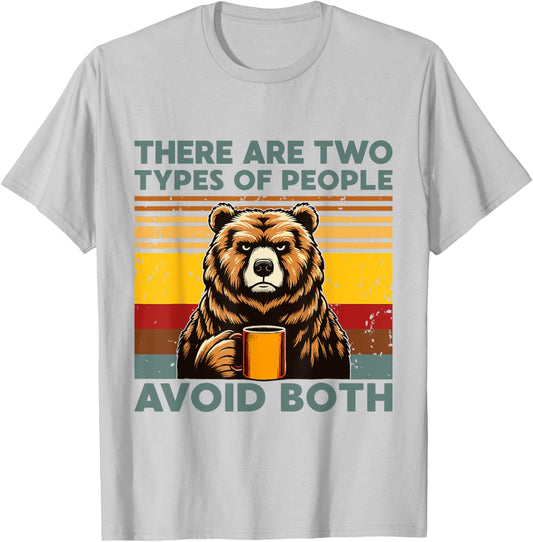 Vintage Bear Coffee There Are Two Types Of People Avoid Both T-Shirt - T-Shirt | Ash