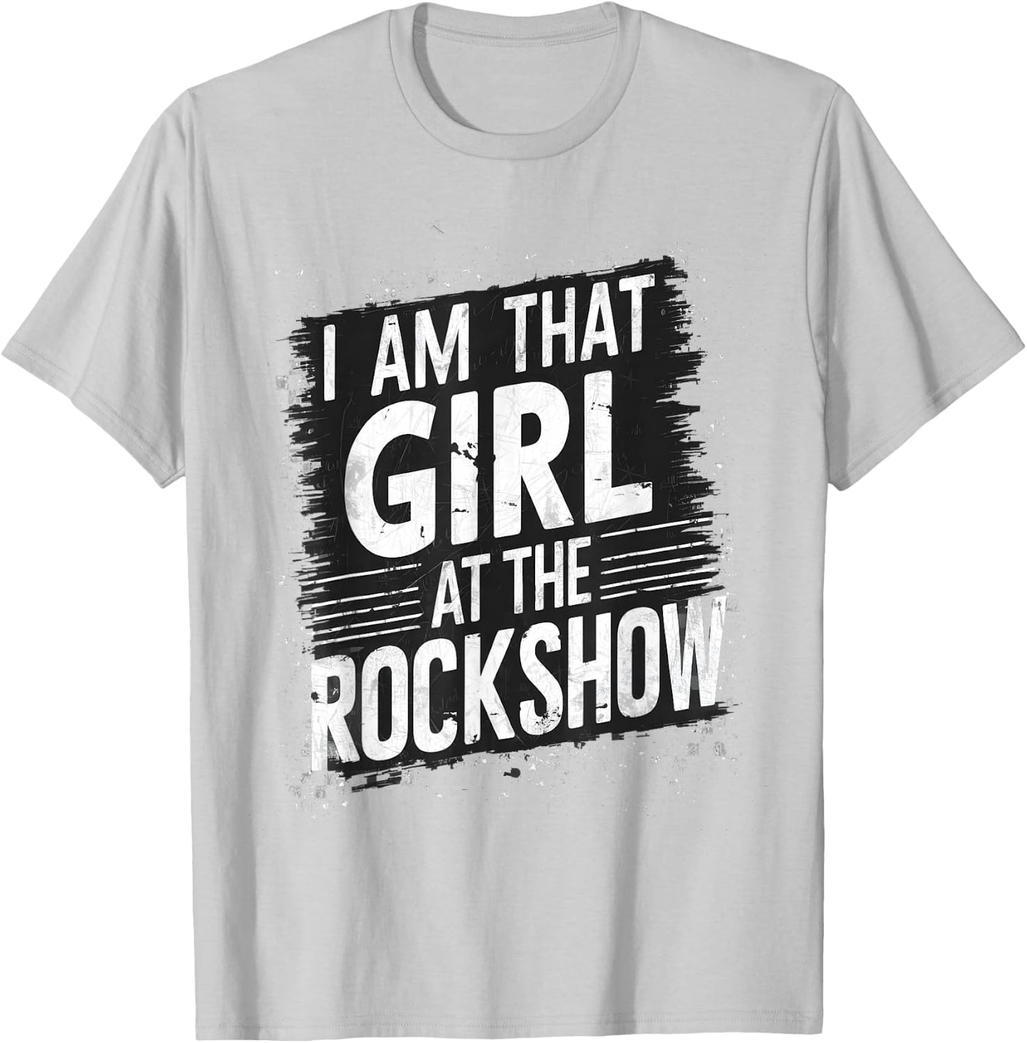 I'm the girl at rock show rock funny T-Shirt - T-Shirt | Ash