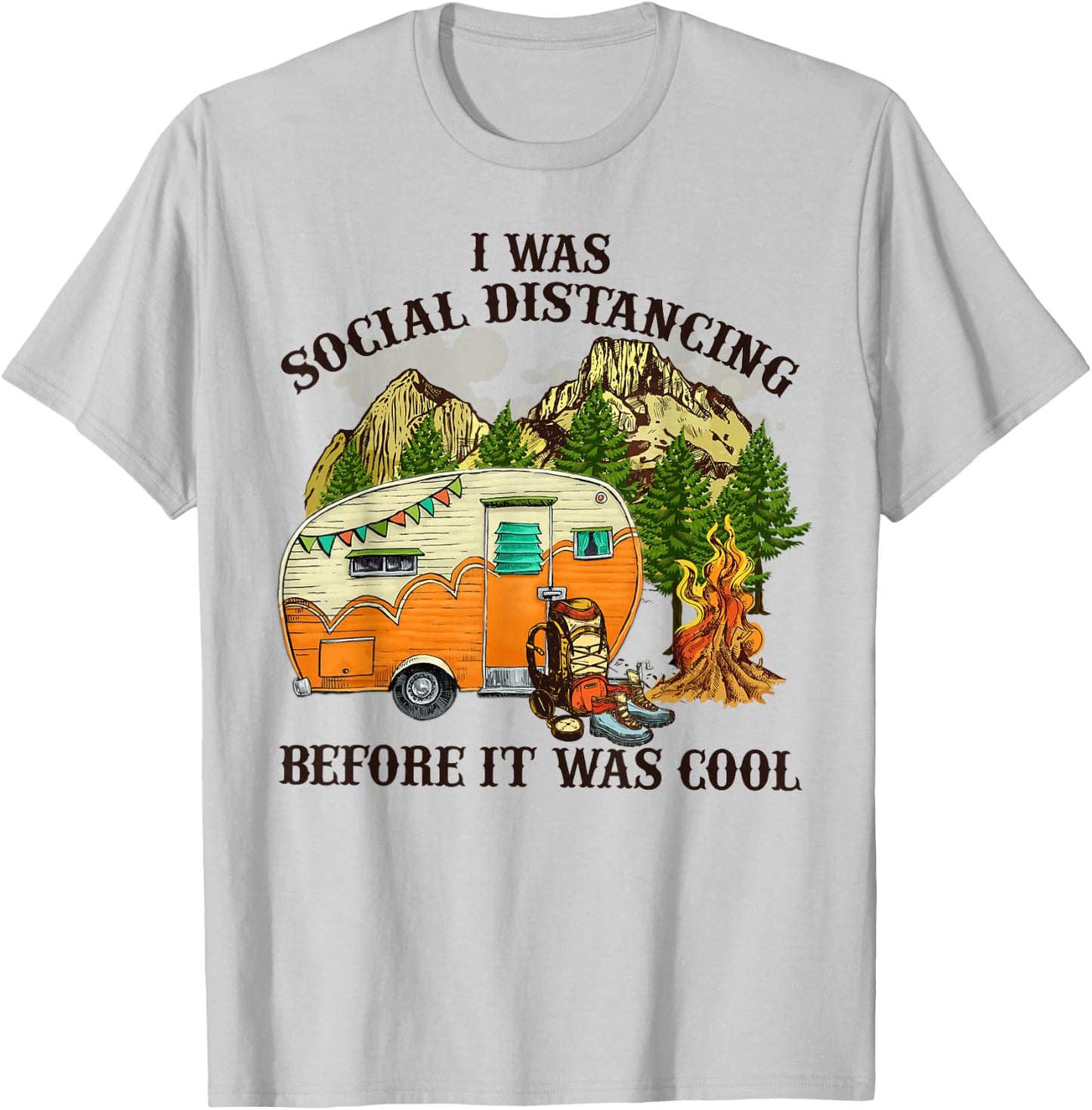 I Was Social Distancing Before It Was Cool Funny Camping T-Shirt - T-Shirt | Ash