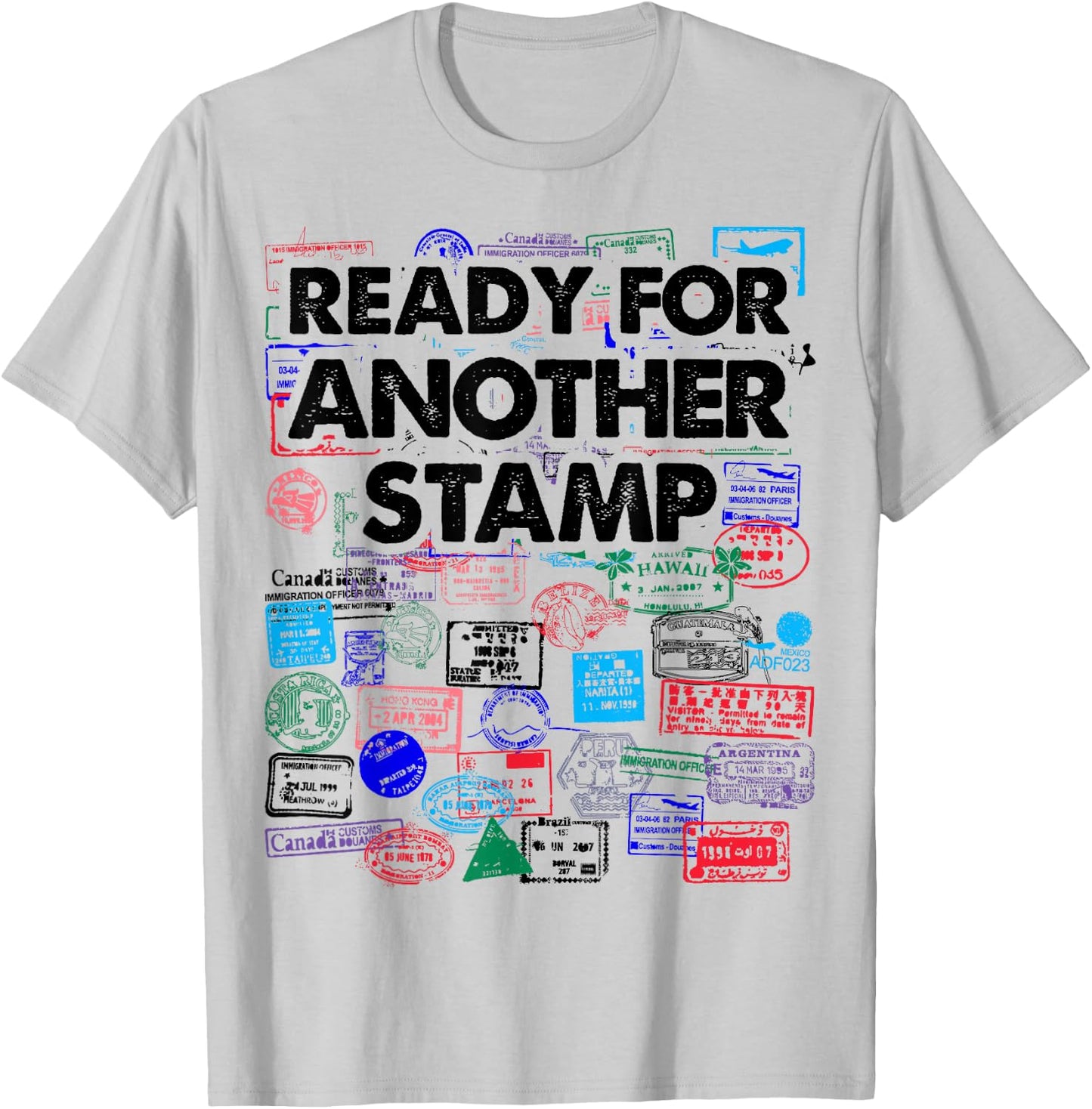Ready For Another Passport Stamp Collector Travel T-Shirt - T-Shirt | Ash