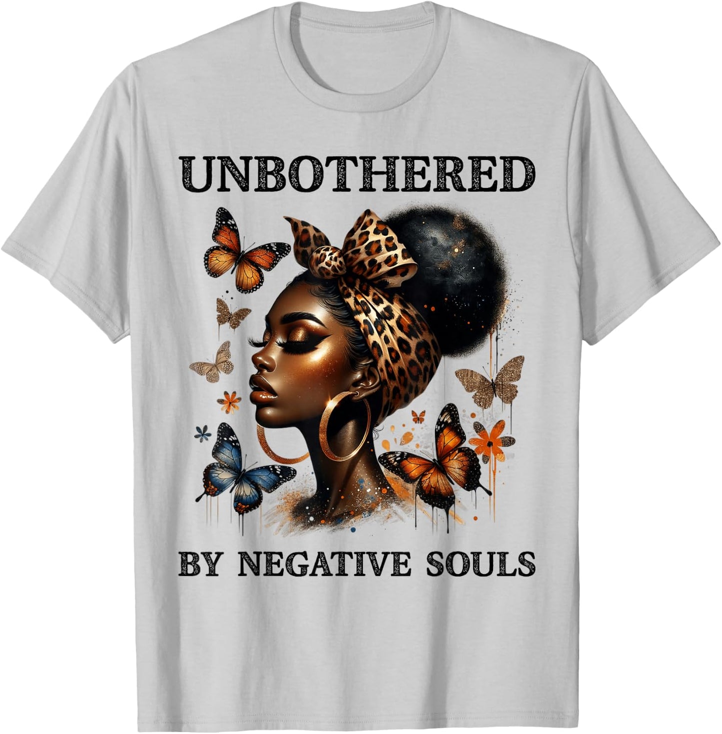 Unbothered By Negative Soul Black Woman Butterfly Juneteenth T-Shirt - T-Shirt | Ash