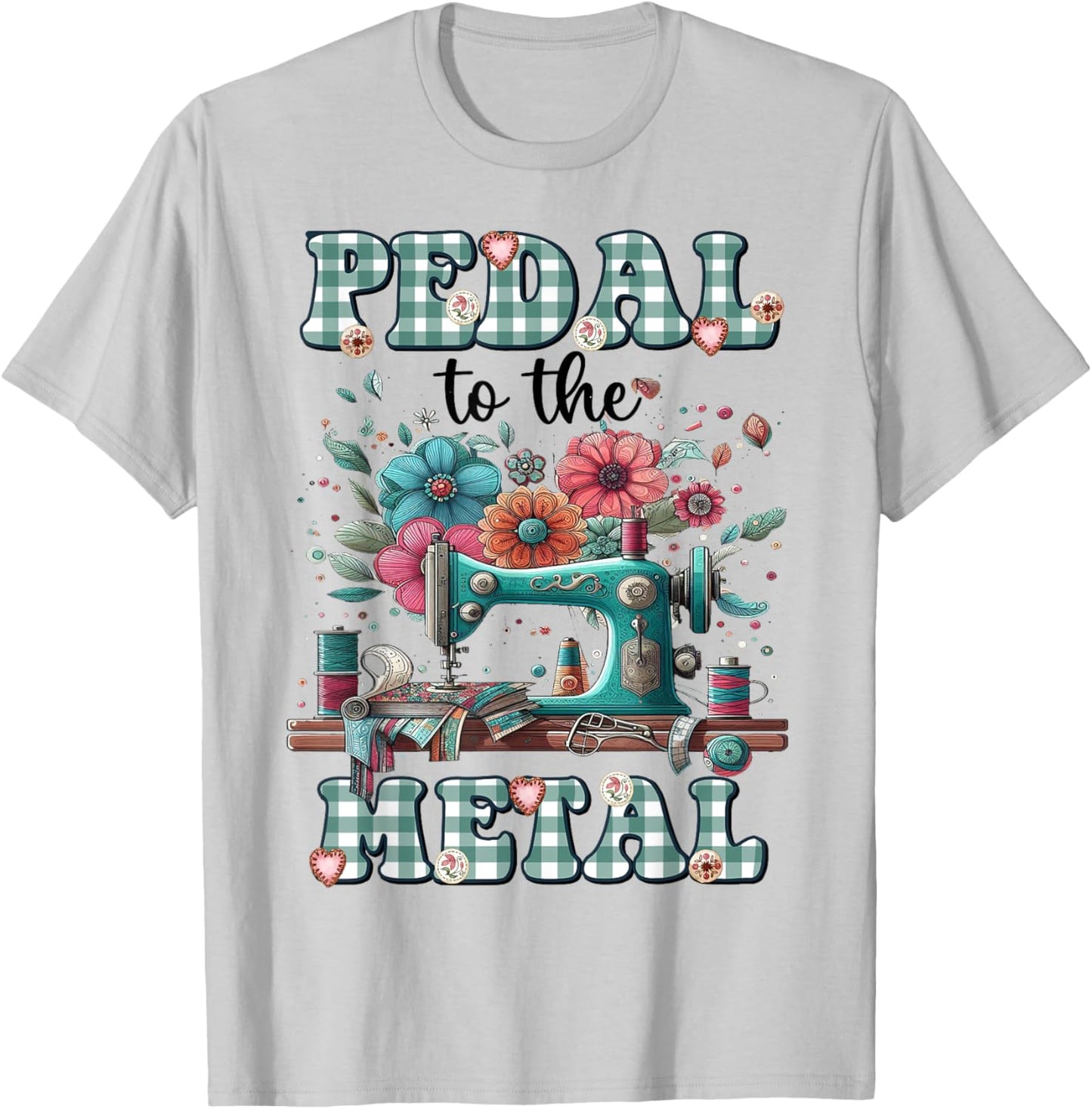 Quilting Sewing Pedal To The Metal T-Shirt - T-Shirt | Ash