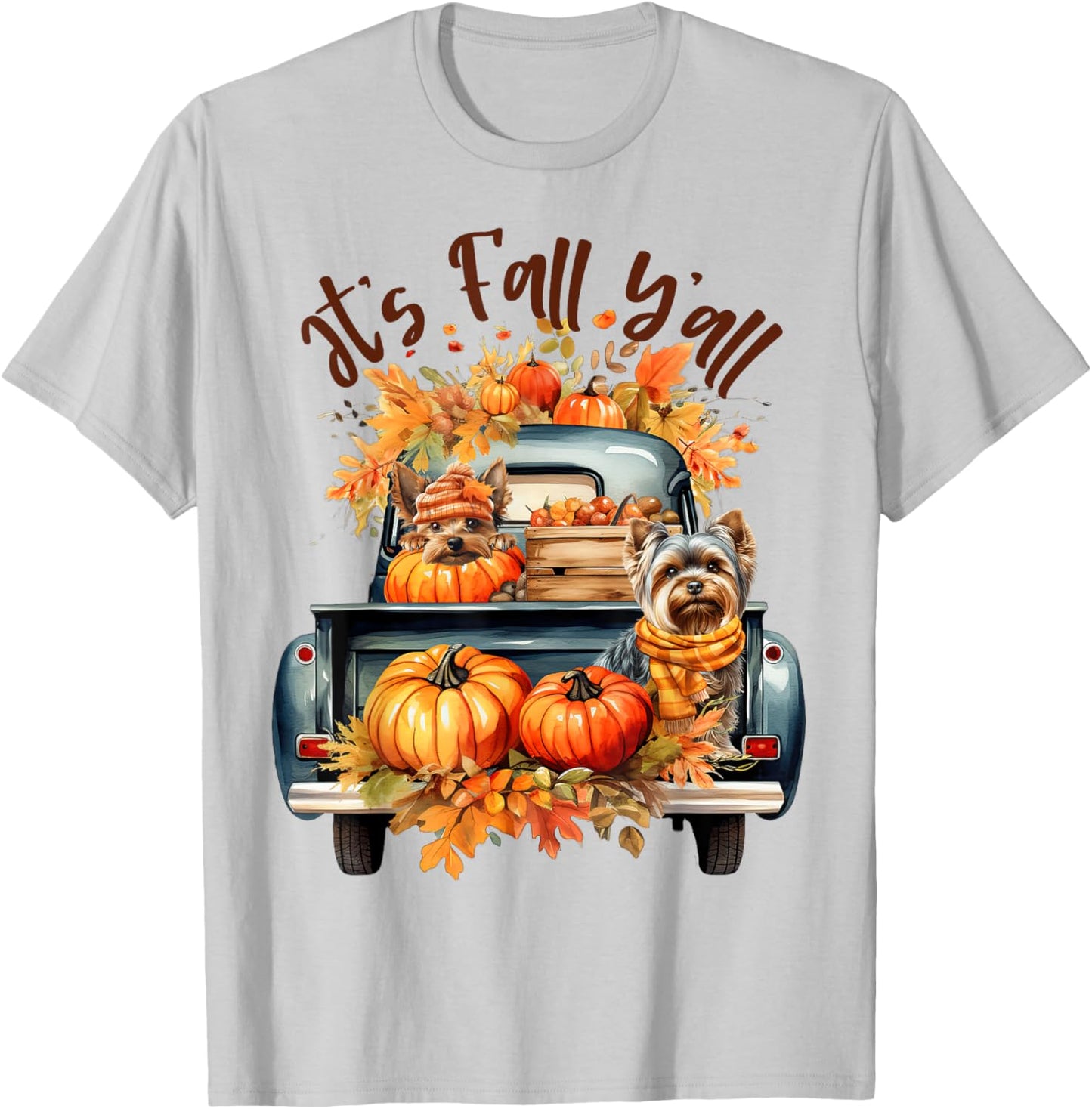 It’s Fall Y’all Yorkie Dogs Pumpkins Truck Autumn Season T-Shirt - T-Shirt | Ash