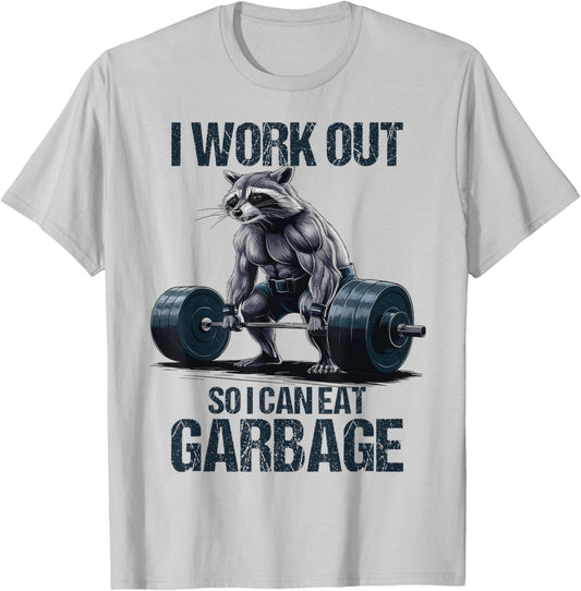 Raccoon Gym Weight Training I Work Out So I Can Eat Garbage T-Shirt - T-Shirt | Ash