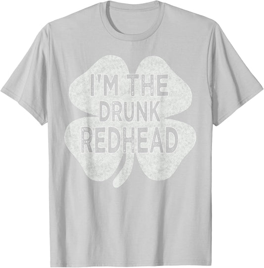 Drinking St patricks day t shirt I'm The Drunk Redhead Men T-Shirt - T-Shirt | Ash
