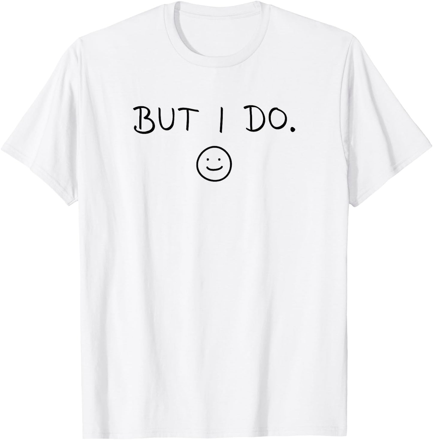 I Don't Do Matching Shirts But I Do Couple Matching T-Shirt - T-Shirt | White