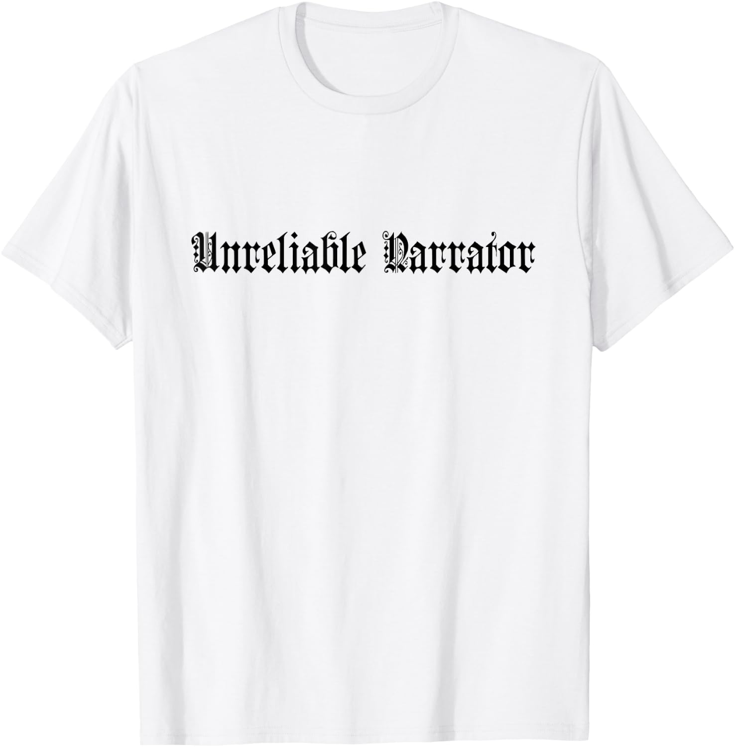 Unreliable Narrator - Unique Storyteller for Book Lovers T-Shirt - T-Shirt | White