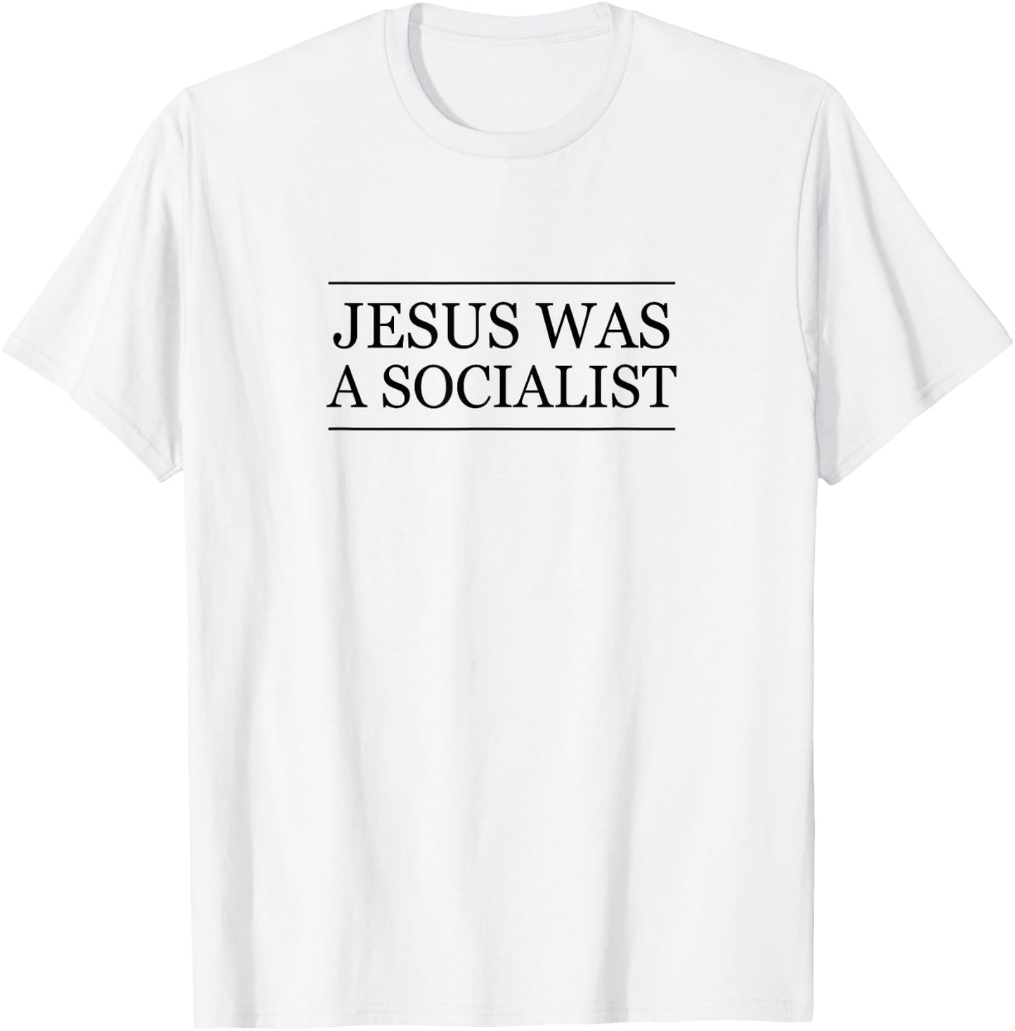 Top that Says - JESUS was a SOCIALIST | Christian T-Shirt - T-Shirt | White