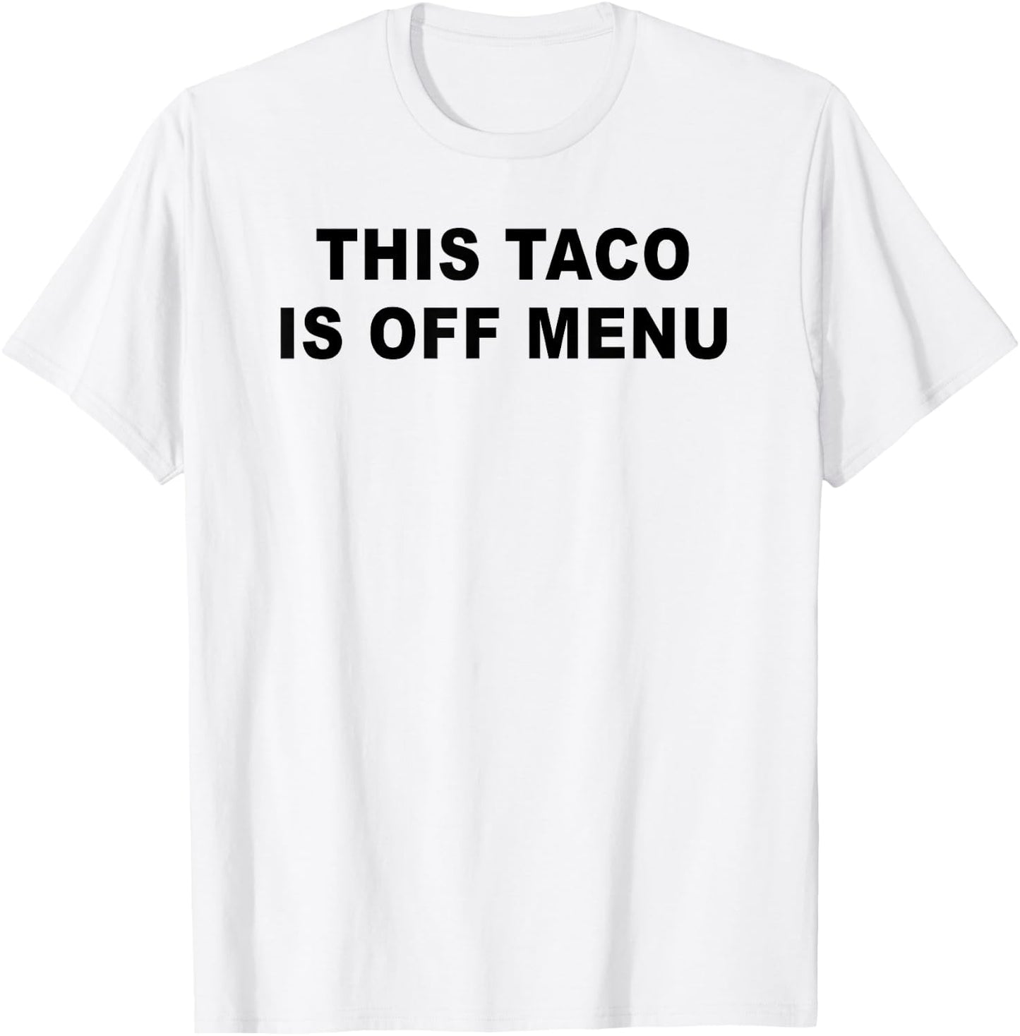 This Taco Is Off Menu Funny Engagement Valentines Day Women T-Shirt - T-Shirt | White