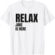 Relax Jake Is Here Popular Birth Names Jake Costume T-Shirt - T-Shirt | White