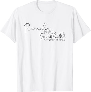 Remember the Sabbath Day to Keep it Holy Exodus Bible SDA T-Shirt - T-Shirt | White