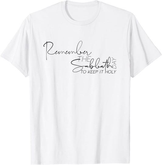 Remember the Sabbath Day to Keep it Holy Exodus Bible SDA T-Shirt - T-Shirt | White