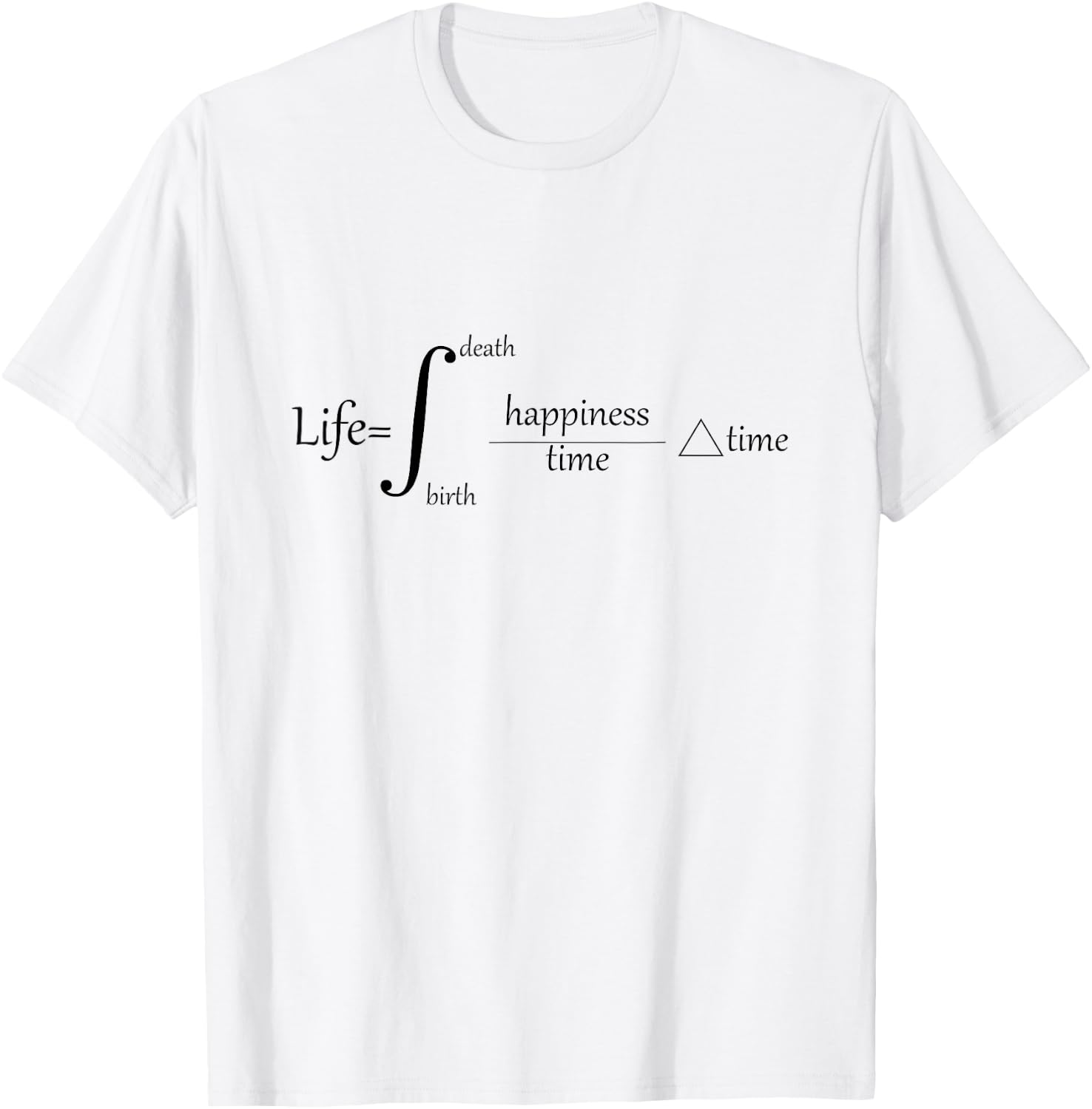 The Equation of Life Deep Engineering Integral Math Calculus T-Shirt - T-Shirt | White