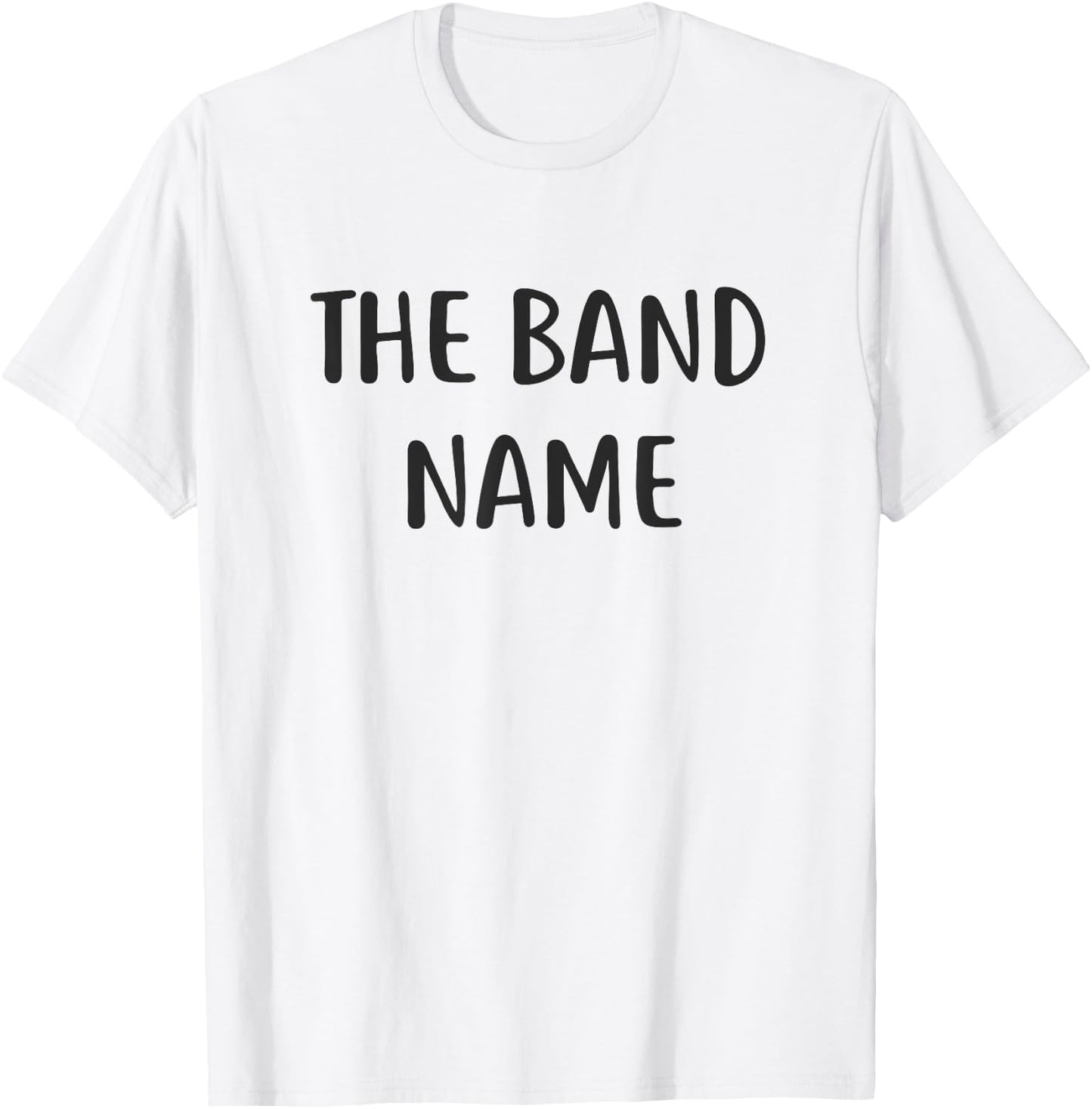 The Band Name T-Shirt - T-Shirt | White