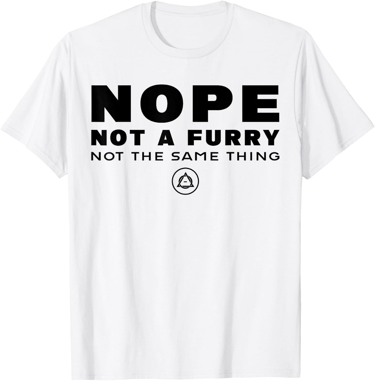 Nope Not A Furry Not The Same Thing Alter Otherkin Therian T-Shirt - T-Shirt | White