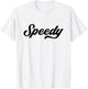 Funny Running Gifts Speedy , -Adults, Blue, Small, Short Sleeve, Letter Print T-Shirt - T-Shirt | White