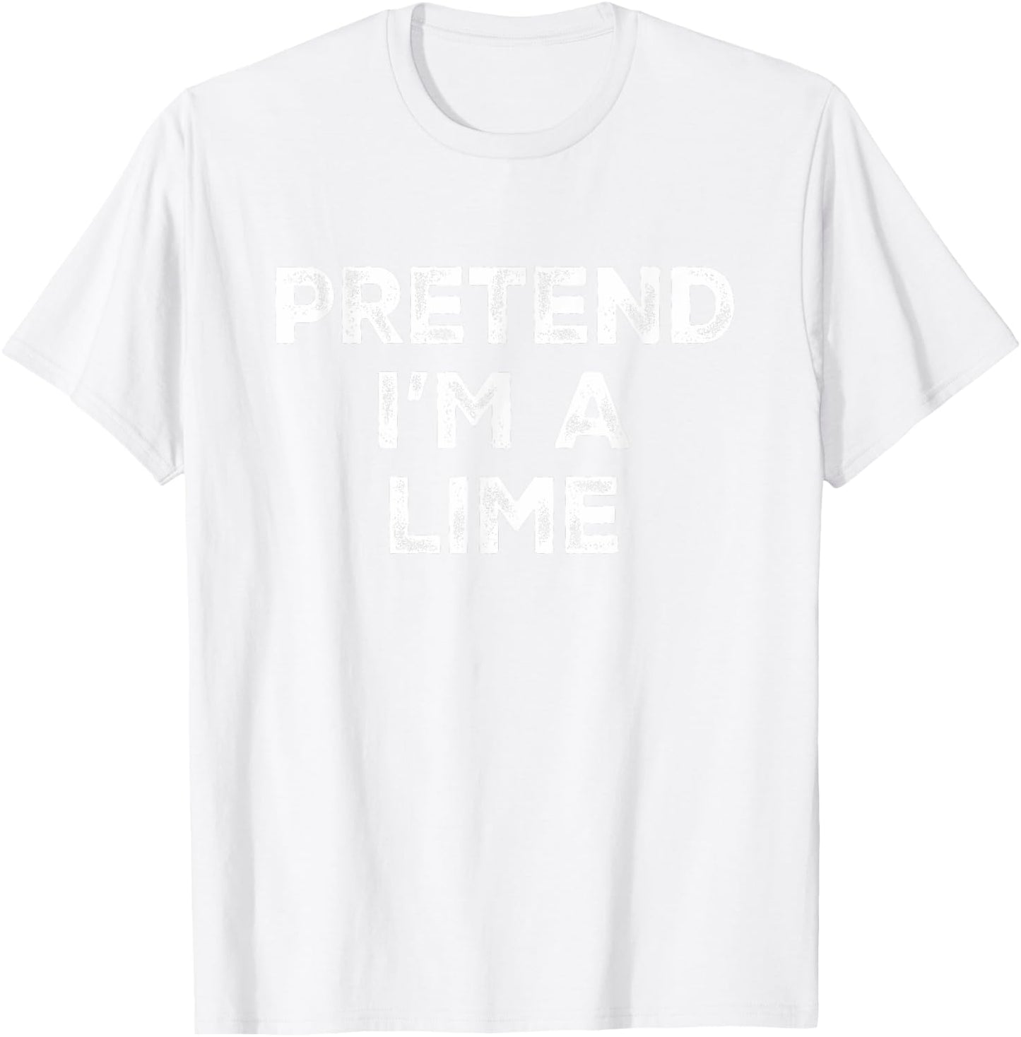 Pretend I'm A Lime Lazy Halloween Costume T-Shirt - T-Shirt | White