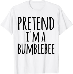 Funny Easy Lazy Halloween PRETEND I'M A BUMBLEBEE Costume T-Shirt - T-Shirt | White