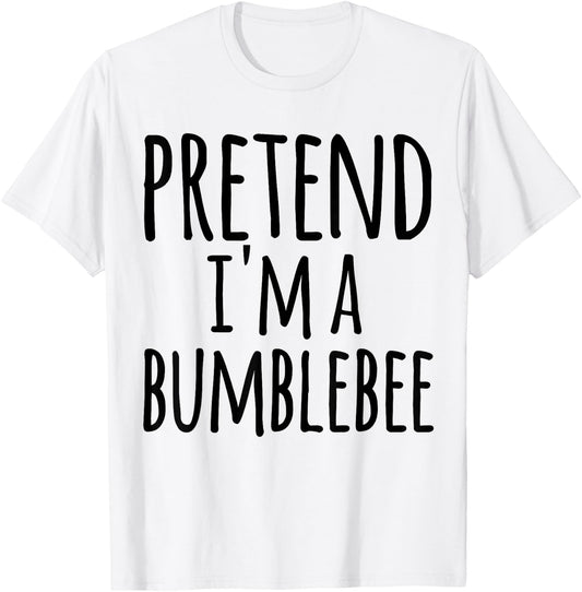 Funny Easy Lazy Halloween PRETEND I'M A BUMBLEBEE Costume T-Shirt - T-Shirt | White