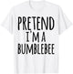 Funny Easy Lazy Halloween PRETEND I'M A BUMBLEBEE Costume T-Shirt - T-Shirt | White