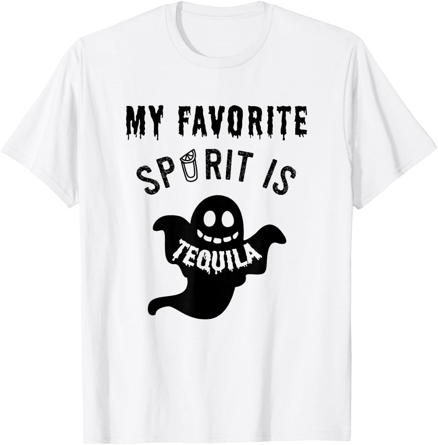 Favorite Spirit Tequila / Ghost Costume Halloween Drinking T-Shirt - T-Shirt | White