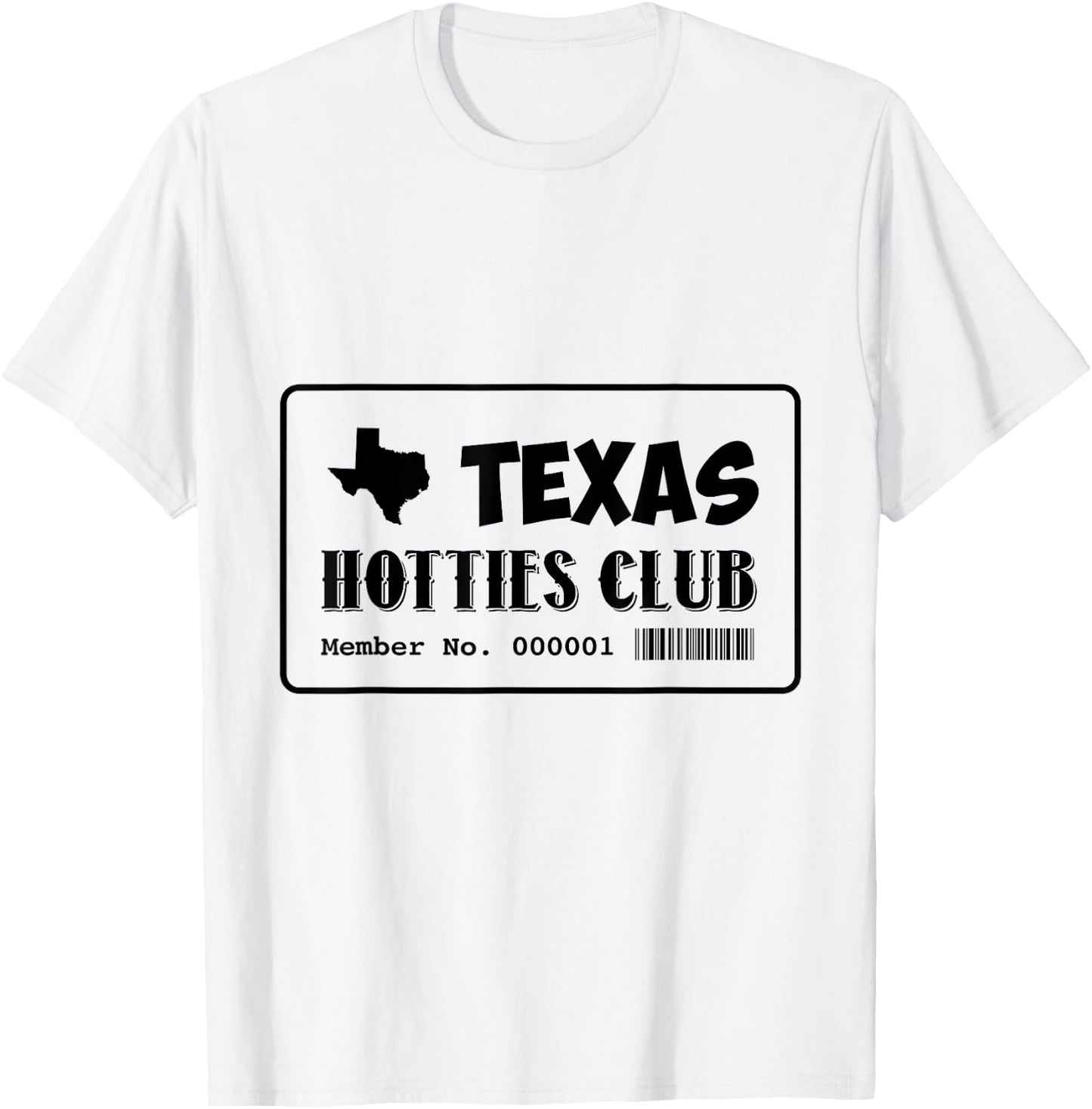 Texas Hotties Club Hot Sexy Women Funny Home State Girls T-Shirt - T-Shirt | White