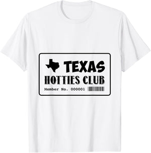Texas Hotties Club Hot Sexy Women Funny Home State Girls T-Shirt - T-Shirt | White