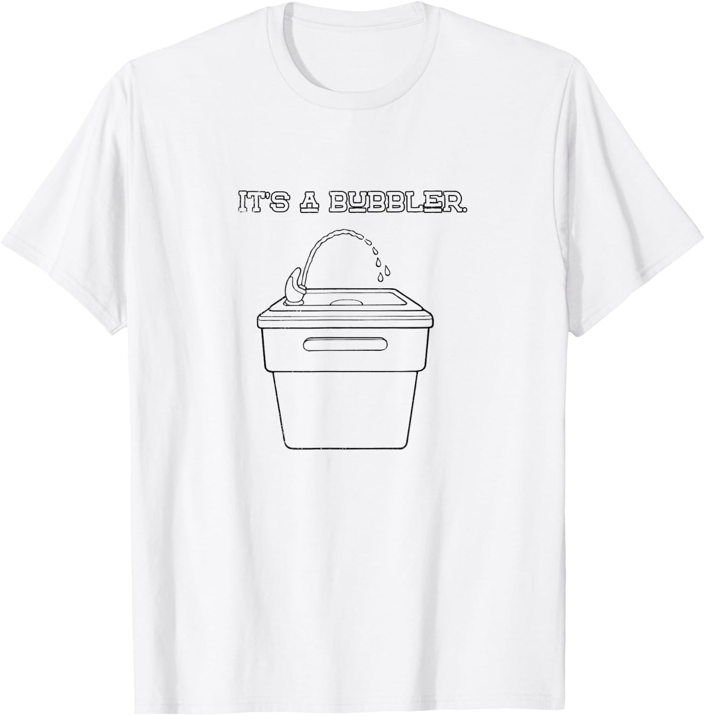 It's a Bubbler Wisconsin T-Shirt - T-Shirt | White