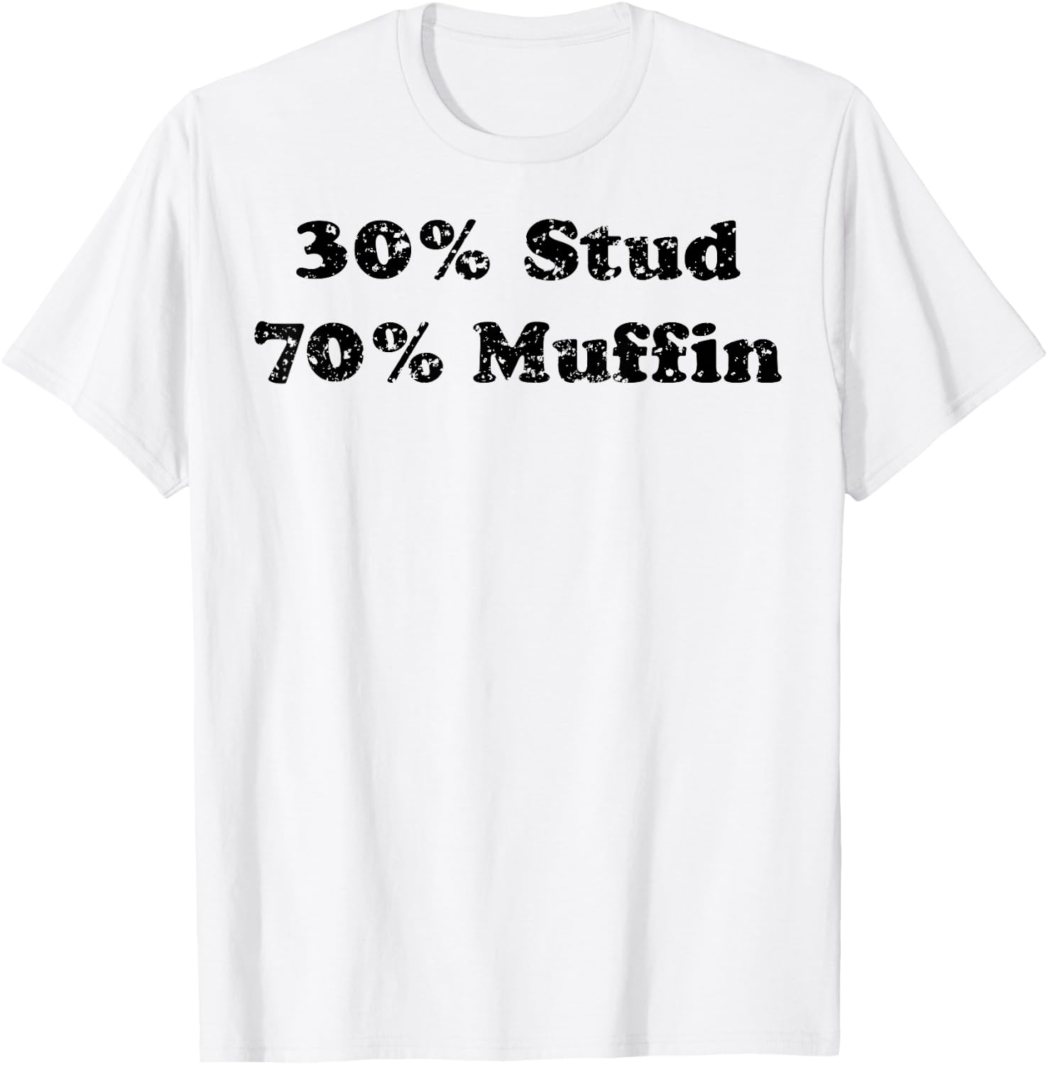 30% Stud 70% Muffin T-Shirt - T-Shirt | White