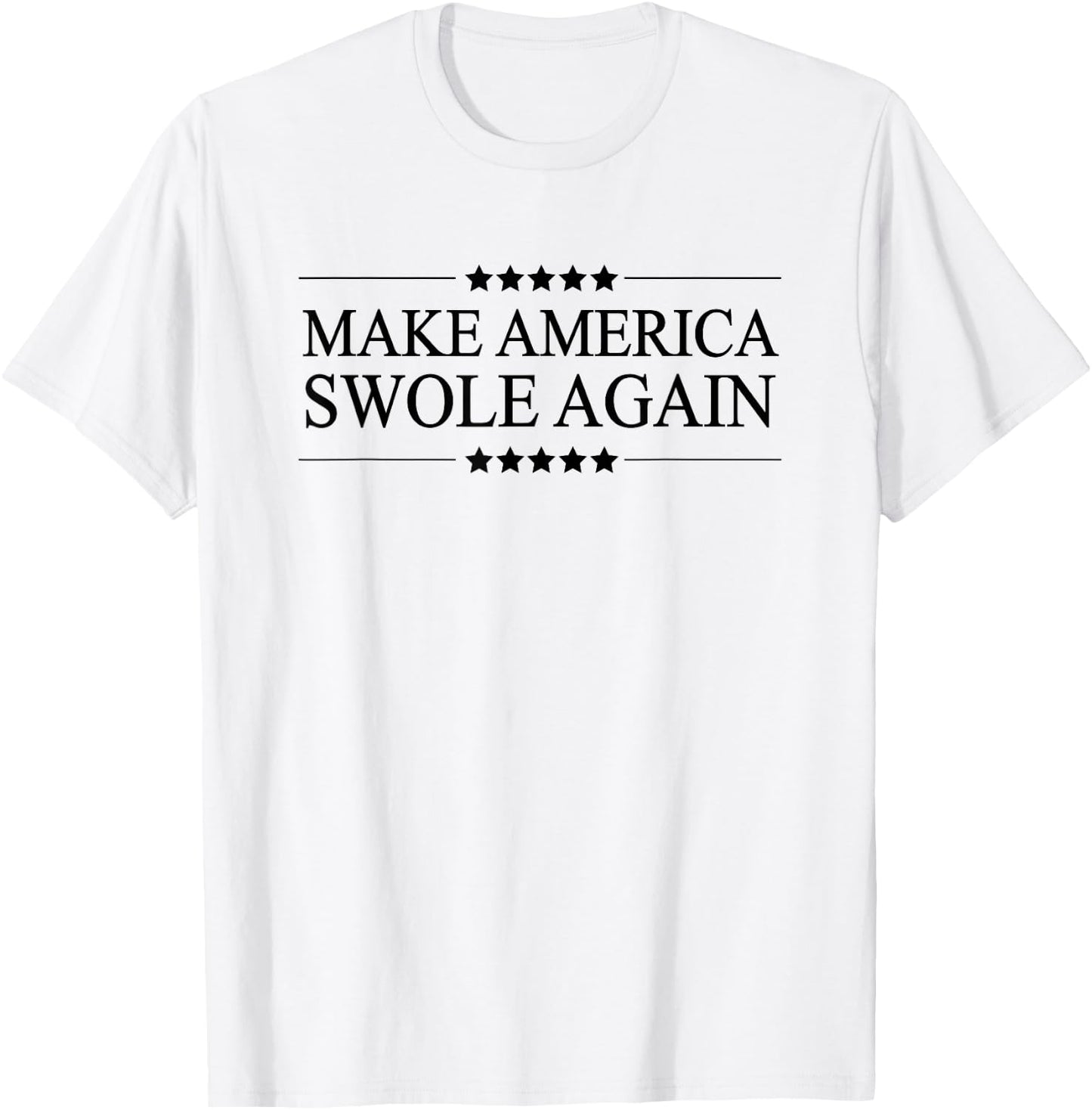 MAKE AMERICA SWOLE AGAIN - Funny Bodybuilder Gift T-Shirt - T-Shirt | White