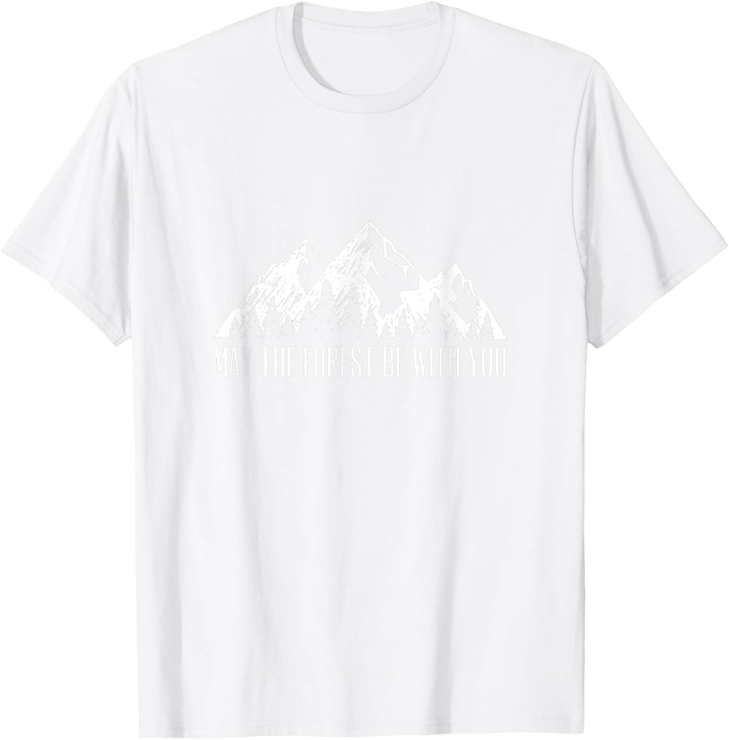 May The Forest Be with You T-Shirt - T-Shirt | White