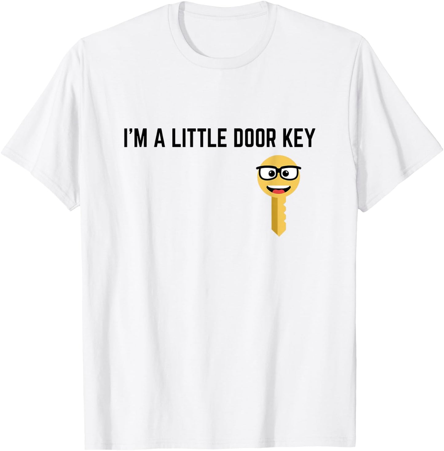Funny I'm A Little Door Key Nerdy Bad Dorky Mom Dad Kids Pun T-Shirt - T-Shirt | White