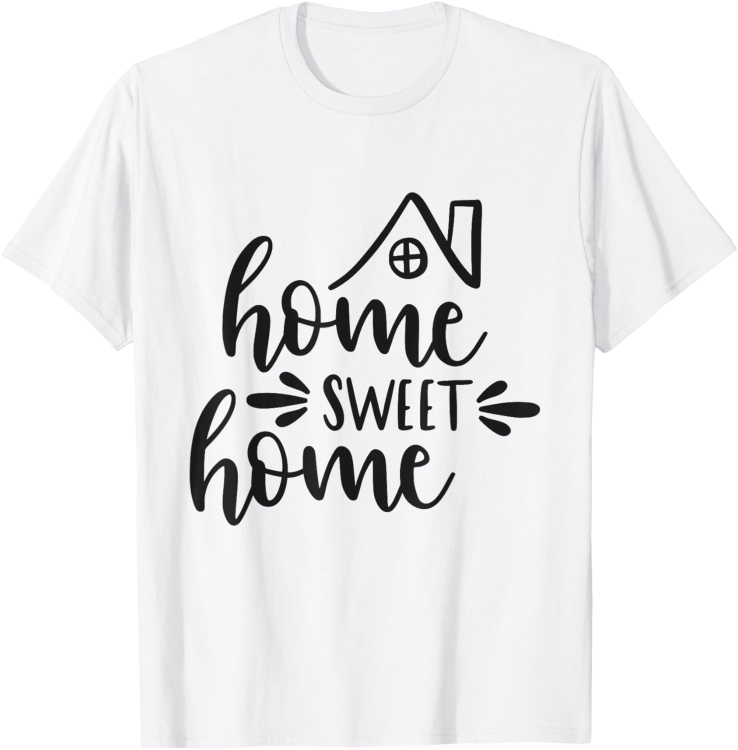 Home Sweet Home Family Wall Art Sign Decor T-Shirt - T-Shirt | White