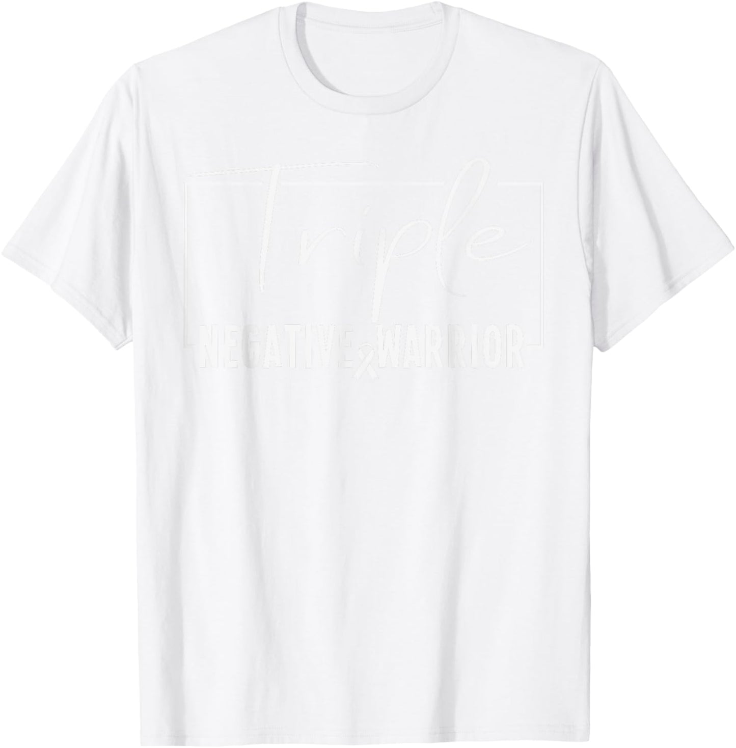 Triple Negative Warrior Breast Cancer Awareness Survivor T-Shirt - T-Shirt | White