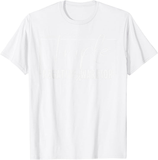 Triple Negative Warrior Breast Cancer Awareness Survivor T-Shirt - T-Shirt | White