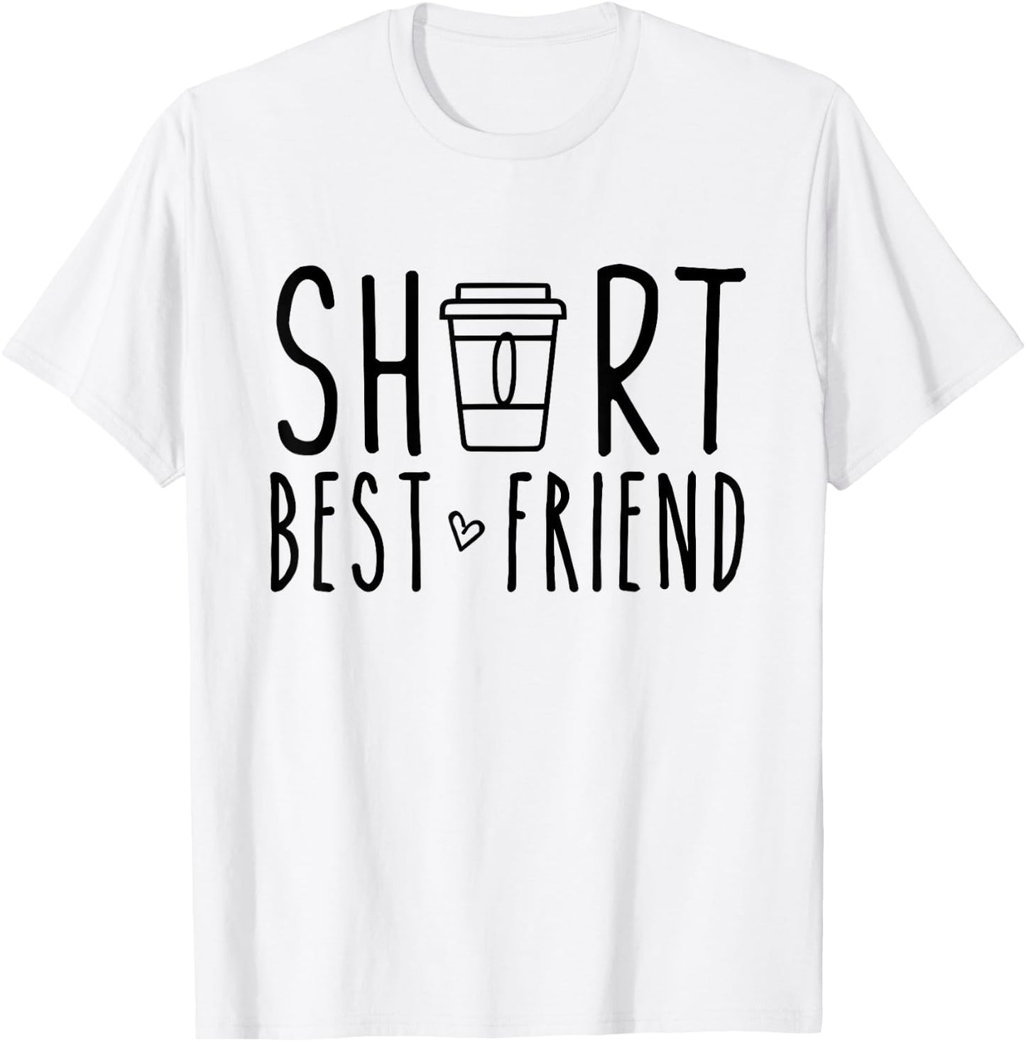 Short Best Friend Funny Coffee Matching BFF Outfit 2 Bestie T-Shirt - T-Shirt | White