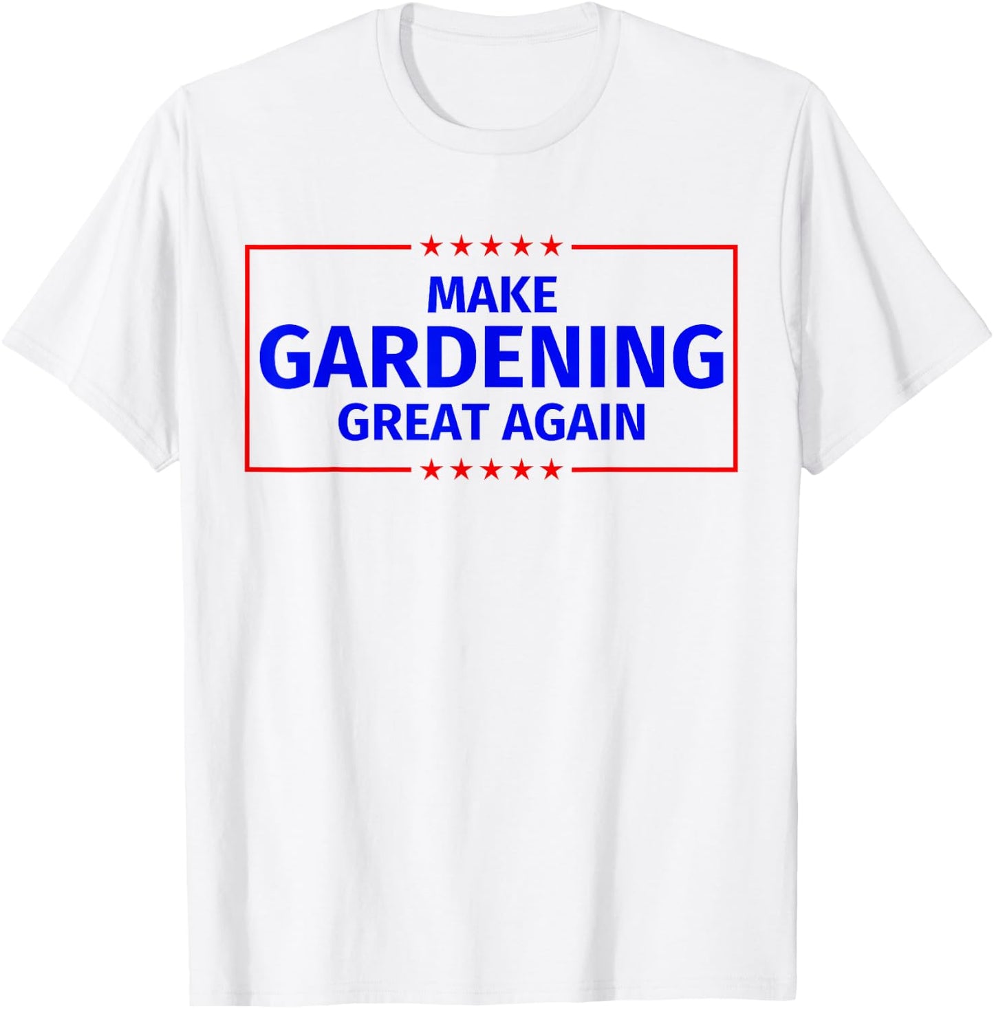 Funny Make Gardening Great Again Parody Gifts T-Shirt - T-Shirt | White