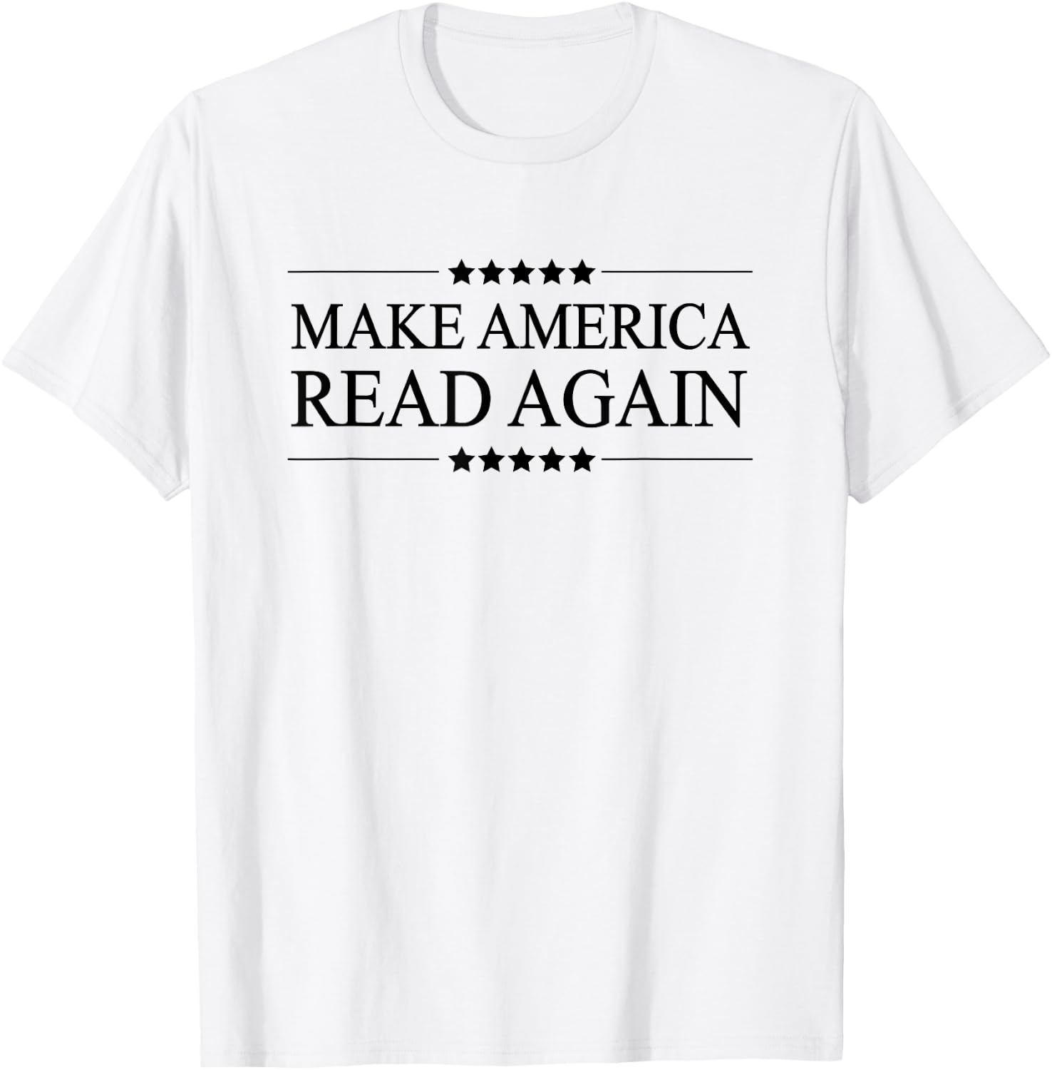MAKE AMERICA READ AGAIN | Funny Clothing for Readers T-Shirt - T-Shirt | White