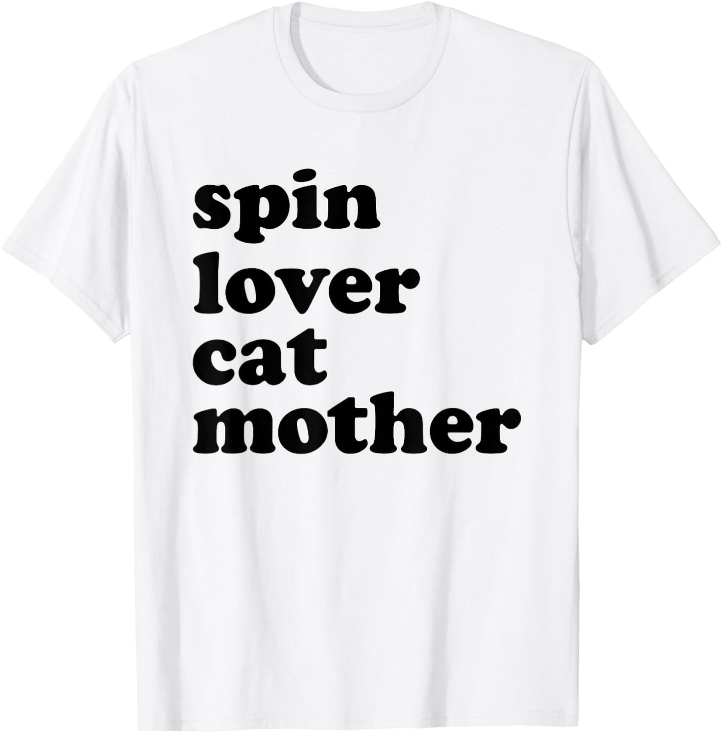 Spin Lover Cat Mother Funny Workout Gym Spinning Class Gift T-Shirt - T-Shirt | White