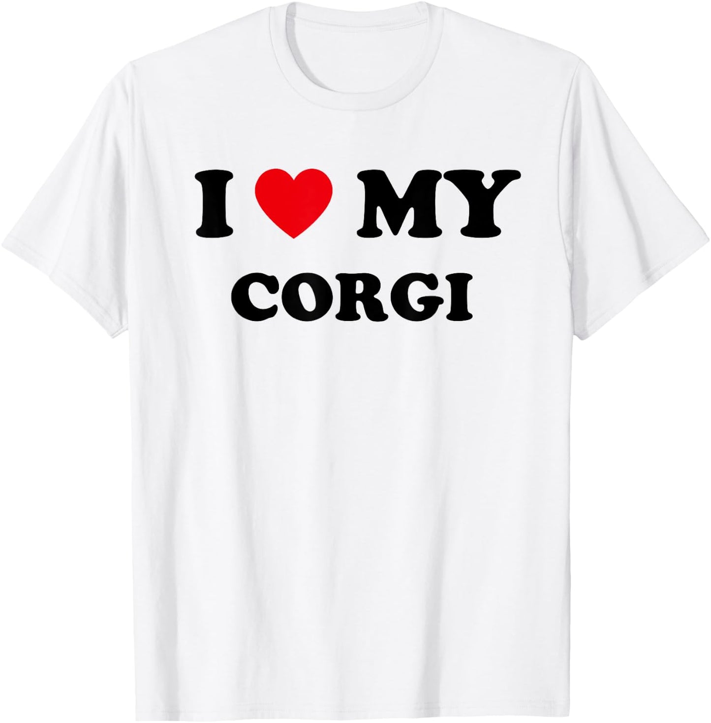 I Love Heart My Corgi Dog Funny Dogs Lover T-Shirt - T-Shirt | White