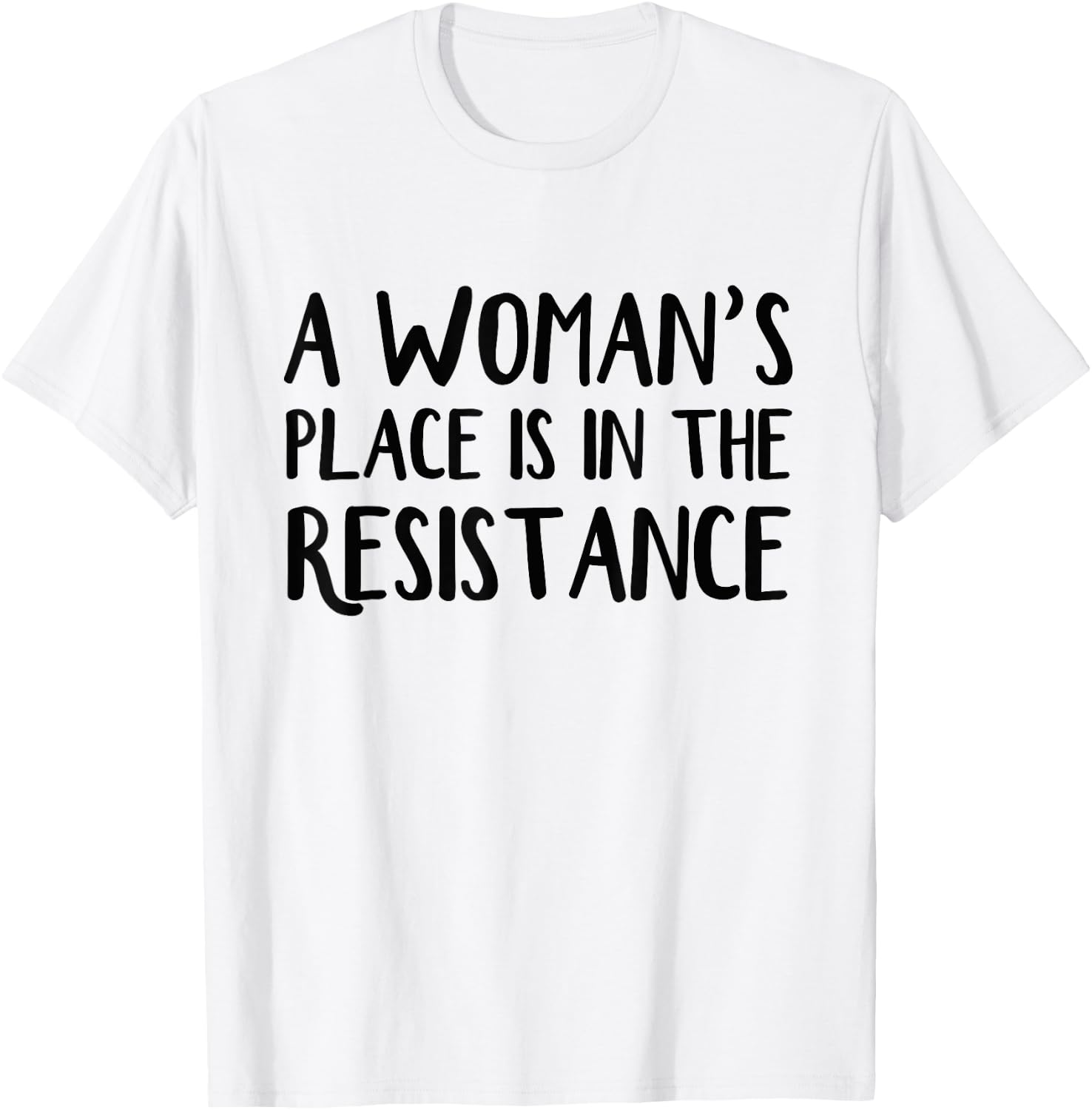 A woman's place is in resistance T-Shirt - T-Shirt | White